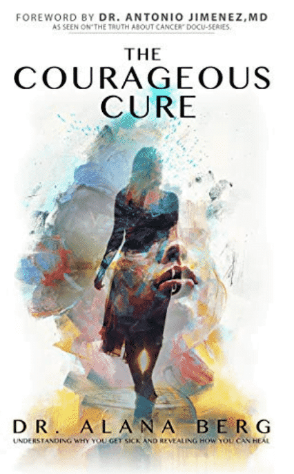 The Courageous Cure book by BCNA member and ND Alana Berg