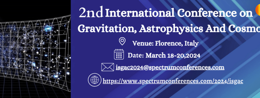 2ND INTERNATIONAL SUMMIT ON GRAVITATION, ASTROPHYSICS AND COSMOLOGY ...